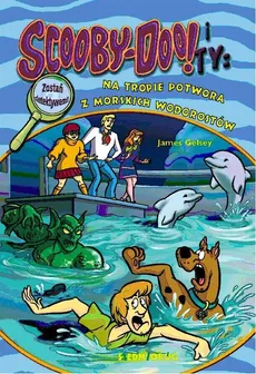 Scooby-Doo! i Ty Na tropie Potwora z morskich wodorostów - James Gelsey