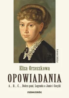 Eliza Orzeszkowa Opowiadania - Eliza Orzeszkowa