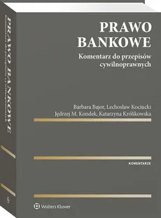 Prawo bankowe - Barbara Bajor, Lechosław Kociucki, Jędrzej Kondek, Katarzyna Królikowska