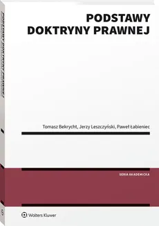 Podstawy doktryny prawnej - Tomasz Bekrycht, Paweł Łabieniec, Jerzy Leszczyński