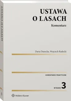 Ustawa o lasach Komentarz - Daria Danecka, Wojciech Radecki