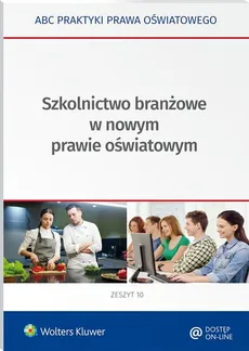 Szkolnictwo branżowe w nowym prawie oświatowym - Lidia Marciniak, Elżbieta Piotrowska-Albin