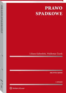 Prawo spadkowe - Liliana Kaltenbek, Waldemar Żurek