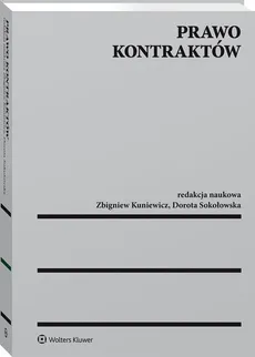 Prawo kontraktów - Kuniewicz  Zbigniew, Dorota Sokołowska