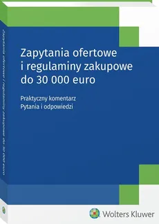 Zapytania ofertowe i regulaminy zakupowe do 30 000 euro