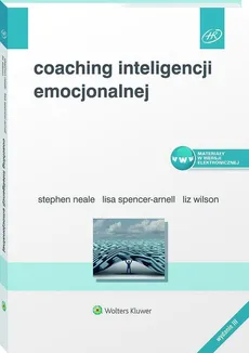 Coaching inteligencji emocjonalnej - Outlet - Stephen Neale, Lisa Spencer-Arnell, Liz Wilson