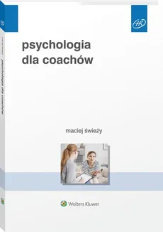 Psychologia dla coachów - Outlet - Maciej Świeży