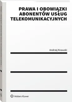Prawa i obowiązki abonentów usług telekomunikacyjnych - Andrzej Krasuski