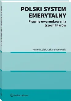 Polski system emerytalny - Antoni Kolek, Oskar Sobolewski