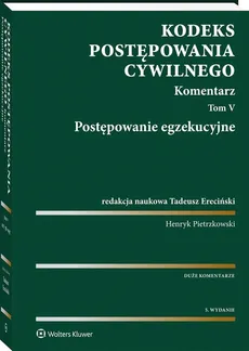 Kodeks postępowania cywilnego Komentarz Tom 5 - Tadeusz Ereciński, Henryk Pietrzkowski