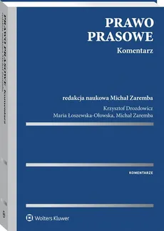 Prawo prasowe Komentarz - Krzysztof Drozdowicz, Maria Łoszewska-Ołowska, Michał Zaremba