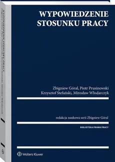 Wypowiedzenie stosunku pracy - Zbigniew Góral, Piotr Prusinowski, Krzysztof Stefański, Mirosław Włodarczyk