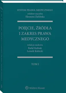 Pojęcie, źródła i zakres prawa medycznego - Rafał Kubiak, Leszek Kubicki, Eleonora Zielińska