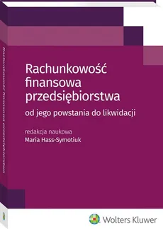 Rachunkowość finansowa przedsiębiorstwa - Maria Hass-Symotiuk
