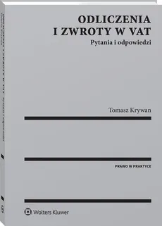 Odliczenia i zwroty w VAT - Tomasz Krywan