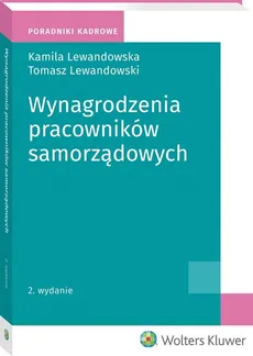 Wynagrodzenia pracowników samorządowych - Kamila Lewandowska, Tomasz Lewandowski