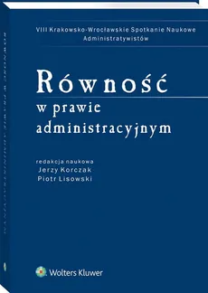 Równość w prawie administracyjnym - Jerzy Korczak, Piotr Lisowski
