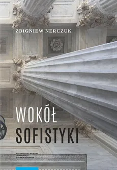 Wokół sofistyki - Zbigniew Nerczuk