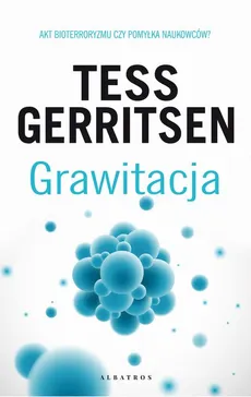 GRAWITACJA - Tess Gerritsen