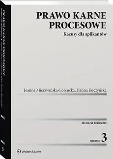 Prawo karne procesowe. Kazusy dla aplikantów - Hanna Kuczyńska, Joanna Mierzwińska-Lorencka