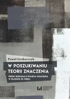 W poszukiwaniu teorii znaczenia - Paweł Grabarczyk