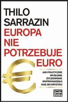Europa nie potrzebuje euro - Thilo Sarrazin