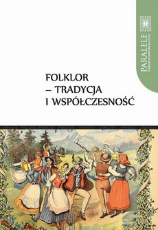 Folklor - tradycja i współczesność