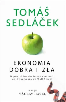 Ekonomia dobra i zła - Tomas Sedlacek
