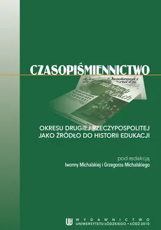Czasopiśmiennictwo okresu Drugiej Rzeczypospolitej jako źródło do historii edukacji