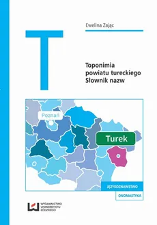 Toponimia powiatu tureckiego - Ewelina Zając