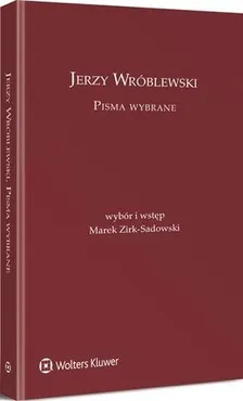 Jerzy Wróblewski. Pisma wybrane - Jerzy Wróblewski