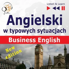 Angielski w typowych sytuacjach. Business English - New Edition - Dorota Guzik, Joanna Bruska