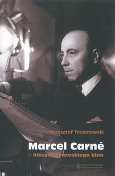 Marcel Carné - Krzysztof Trojanowski