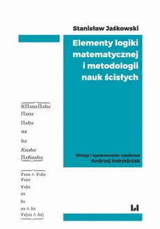 Elementy logiki matematycznej i metodologii nauk ścisłych - Stanisław Jaśkowski