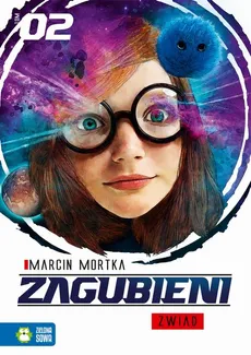 Zagubieni. Tom 2. Zwiad - Marcin Mortka