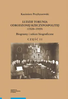 Ludzie Torunia Odrodzonej Rzeczypospolitej (1920–1939). Biogramy i szkice biograficzne, część II - Kazimierz Przybyszewski