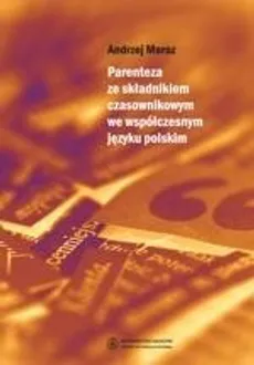 Parenteza ze składnikiem czasownikowym we współczesnym języku polskim - Andrzej Moroz