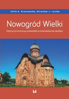 Nowogród Wielki - Mirosław J. Leszka, Zofia A. Brzozowska