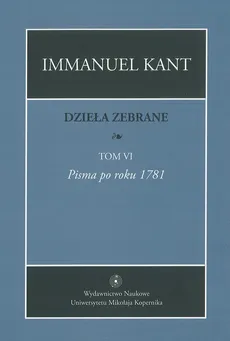 Dzieła zebrane, t. VI - Immanuel Kant