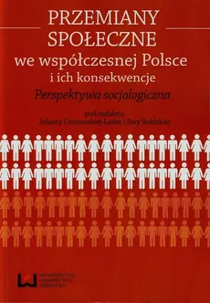 Przemiany społeczne we współczesnej Polsce i ich konsekwencje