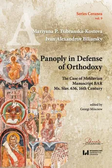 Panoply in Defense of Orthodoxy - Ivan Aleksandrov Biliarsky, Mariyana P. Tsibranska-Kostova