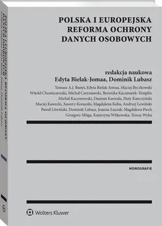 Polska i europejska reforma ochrony danych osobowych - Dominik Lubasz, Edyta Bielak-Jomaa