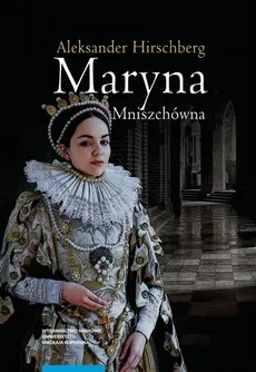Maryna Mniszchówna - Aleksander Hirschberg