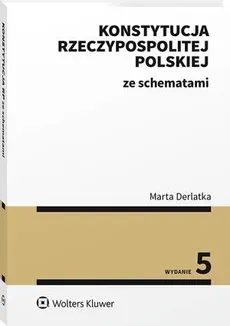 Konstytucja Rzeczypospolitej Polskiej ze schematami - Marta Derlatka