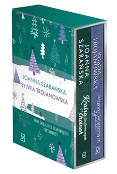 Pakiet Kraina Zeszłorocznych Choinek / Wzgórze Świątecznych Życzeń - Joanna Szarańska, Sylwia Trojanowska