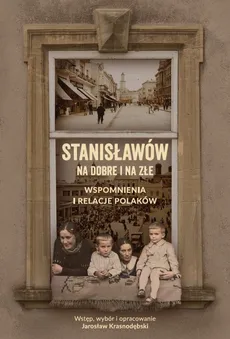 Stanisławów na dobre i na złe - Outlet - Jarosław Krasnodębski