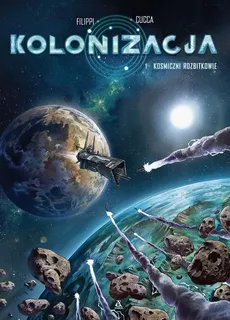 Kolonizacja Tom 1 Kosmiczni rozbitkowie - Vincenzo Cucca, Denis-Pierre Filippi
