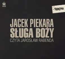 Sługa Boży - Jacek Piekara