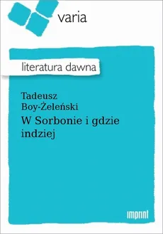 W Sorbonie i gdzie indziej - Tadeusz Boy-Żeleński