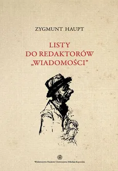 Listy do redaktorów "Wiadomości", t. 1 - Zygmunt Haupt